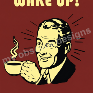 Wake Up (And Smell the Fascism)